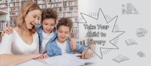 Read more about the article Take your Child to Library