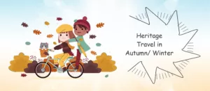 Read more about the article Heritage Travel in Autumn/ Winter